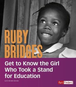 Ruby Bridges: Get to Know the Girl Who Took a Stand for Education - Derosier, M. Michelle