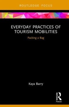 Everyday Practices of Tourism Mobilities - Barry, Kaya