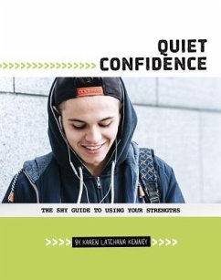 Quiet Confidence: The Shy Guide to Using Your Strengths - Kenney, Karen Latchana