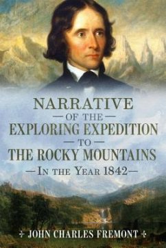 Narrative of the Exploring Expedition to the Rocky Mountains in the Year 1842 - Fremont, John Charles