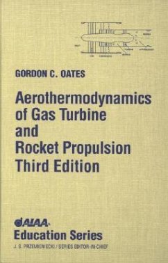 Aerothermodynamics of Gas Turbine Rocket Propulsion - Oates, Gordon C; G Oates; American Institute of Aeronautics and Astronautics