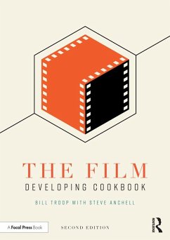 The Film Developing Cookbook - Troop, Bill; Anchell, Steve