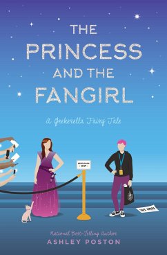The Princess and the Fangirl - Poston, Ashley