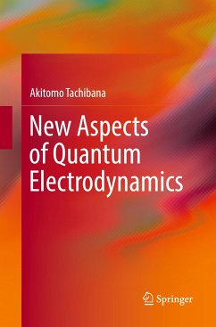 New Aspects of Quantum Electrodynamics - Tachibana, Akitomo