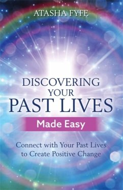 Discovering Your Past Lives Made Easy - Fyfe, Atasha