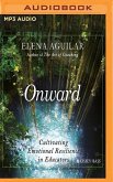 Onward: Cultivating Emotional Resilience in Educators