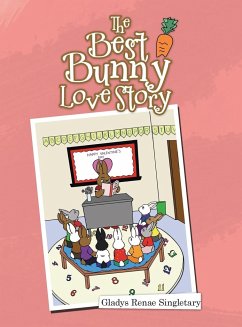 The Best Bunny Love Story - Singletary, Gladys Renae