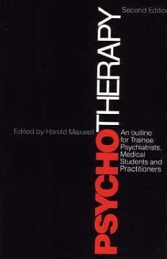 Psychotherapy and Outline for Trainee Psychiatrists, Medical Students and Practitioners - Maxwell, Harold