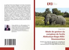 Mode de gestion du complexe de forêts Abdoulaye-Bago-Alibi-Koussoumtou - Awitazi, Tchagou