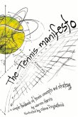 The Tennis Manifesto: A Simple Thinkbook of Tennis Concepts and Strategy Volume 1
