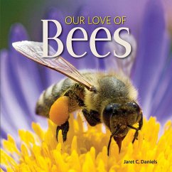Our Love of Bees - Daniels, Jaret C