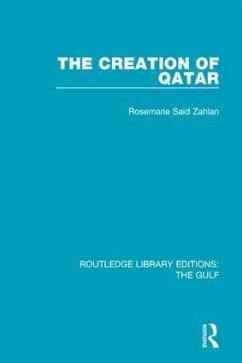 The Creation of Qatar - Zahlan, Rosemarie Said