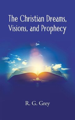 The Christian Dreams, Visions, and Prophecy