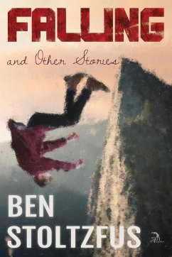 Falling and Other Stories - Stoltzfus, Ben