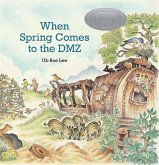 When Spring Comes to the DMZ When Spring Comes to the DMZ