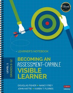 Becoming an Assessment-Capable Visible Learner, Grades 6-12, Level 1: Learner's Notebook - Fisher, Douglas; Frey, Nancy; Hattie, John