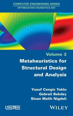 Metaheuristics for Structural Design and Analysis - Toklu, Yusuf Cengiz;Bekdas, Gebrail;Nigdeli, Sinan Melih