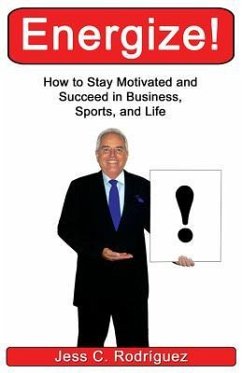 Energize!: How to Stay Motivated - Rodriguez, Jess C.