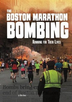 The Boston Marathon Bombing: Running for Their Lives - Hoena, Blake