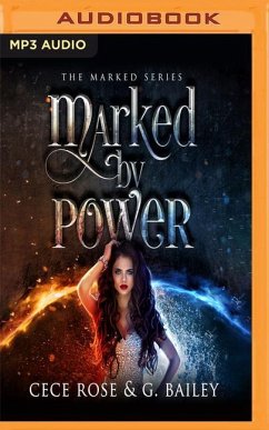 Marked by Power - Rose, Cece; Bailey, G.