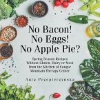 No Bacon! No Eggs! No Apple Pie?
