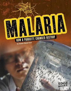 Malaria: How a Parasite Changed History - Ford, Jeanne Marie