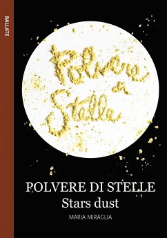 polvere di stelle (eBook, ePUB) - Miraglia, Maria