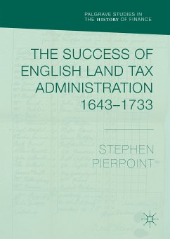 The Success of English Land Tax Administration 1643–1733 (eBook, PDF) - Pierpoint, Stephen