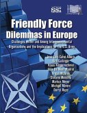 Friendly Force Dilemmas in Europe: Challenges Within and Among Intergovernmental Organizations and the Implications for the U.S. Army: Challenges With