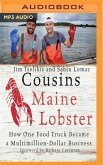 Cousins Maine Lobster: How One Food Truck Became a Multimillion-Dollar Business