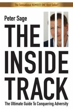 The Inside Track: An Inspirational Guide To Conquering Adversity - Sage, Peter