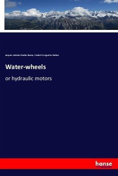 Water-wheels - Bresse, Jacques Antoine Charles;Mahan, Frederick Augustus