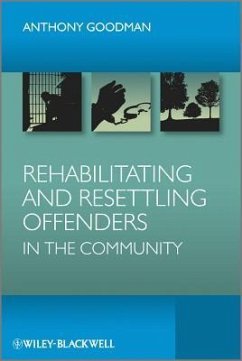Rehabilitating and Resettling Offenders in the Community - Goodman, Anthony H