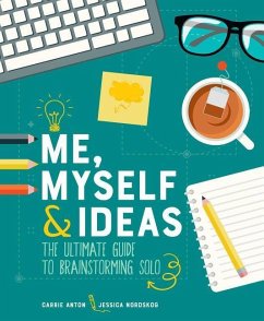 Me, Myself & Ideas - Anton, Carrie; Nordskog, Jessica