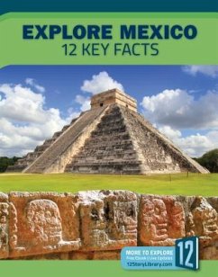 Explore Mexico: 12 Key Facts - Hutchison, Patricia