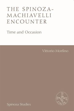 The Spinoza-Machiavelli Encounter - Morfino, Vittorio