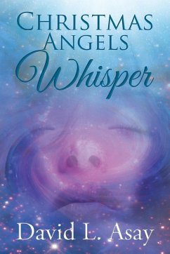 Christmas Angels Whisper - Asay, David L.