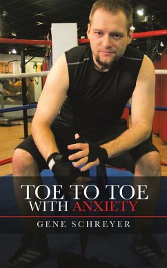 Toe to Toe with Anxiety - Schreyer, Gene