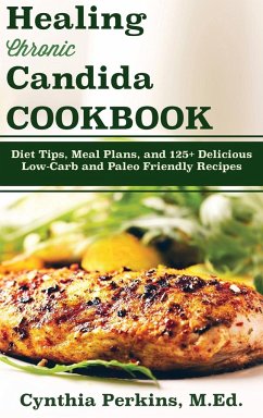 Healing Chronic Candida Cookbook - Perkins, Cynthia