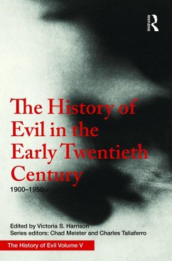 The History of Evil in the Early Twentieth Century - Harrison, Victoria