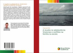 A revolta na adolescência: Vivencias e conflitos na família na escola - Both, Sérgio José