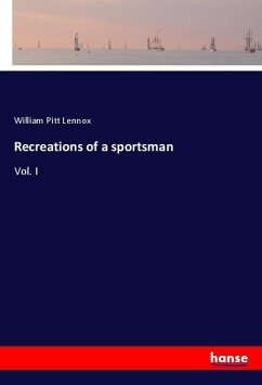 Recreations of a sportsman - Lennox, William Pitt
