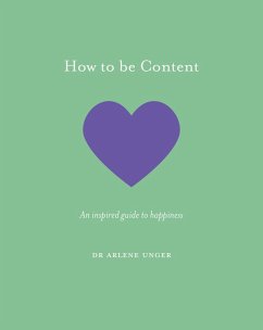 How to Be Content - Unger, Arlene