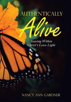 Authentically Alive - Gardner, Nancy Ann