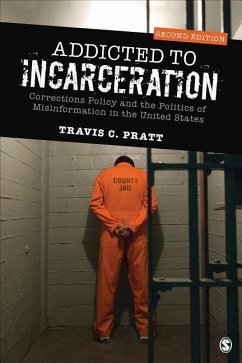 Addicted to Incarceration - Pratt, Travis C