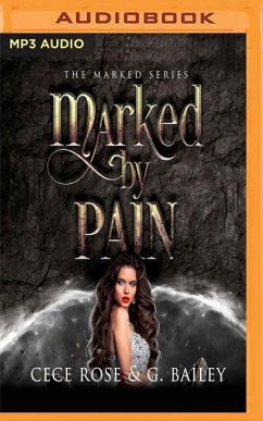 Marked by Pain - Rose, Cece; Bailey, G.