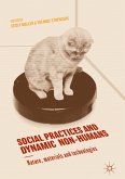 Social Practices and Dynamic Non-Humans (eBook, PDF)