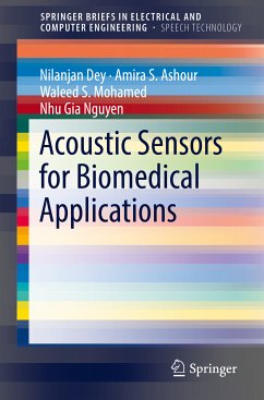 Acoustic Sensors for Biomedical Applications (eBook, PDF) - Dey, Nilanjan; Ashour, Amira S.; Mohamed, Waleed S.; Nguyen, Nhu Gia