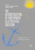 The Deconstruction of Employment as a Political Question (eBook, PDF)