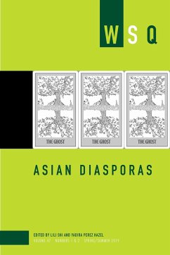 Asian Diasporas: Wsq Vol 47, Numbers 1 & 2 - Perez Hazel, Yadira; Shi, Lili